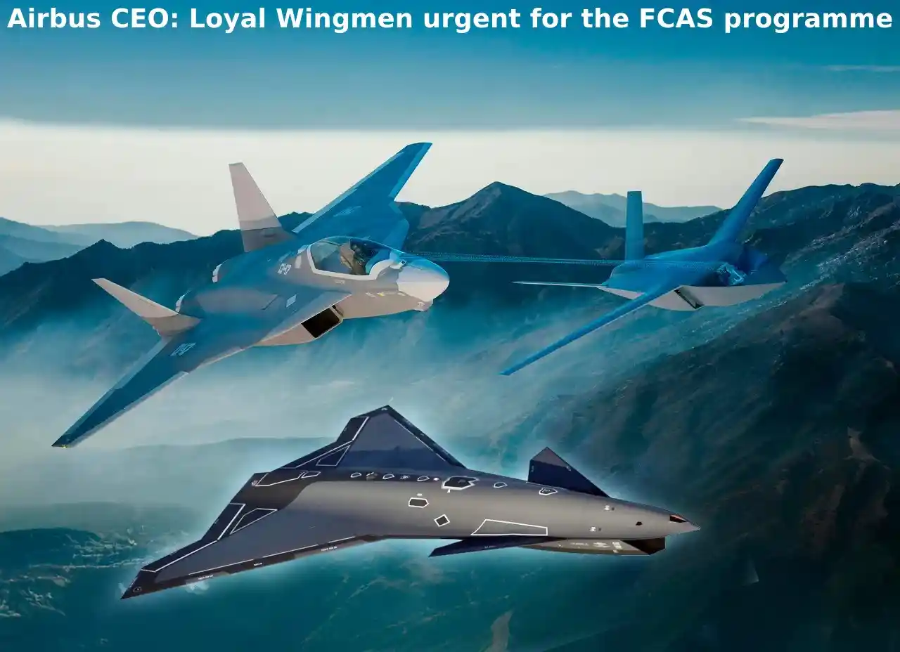 Airbus CEO Underlines the Urgency of Loyal Wingmen for FCAS
